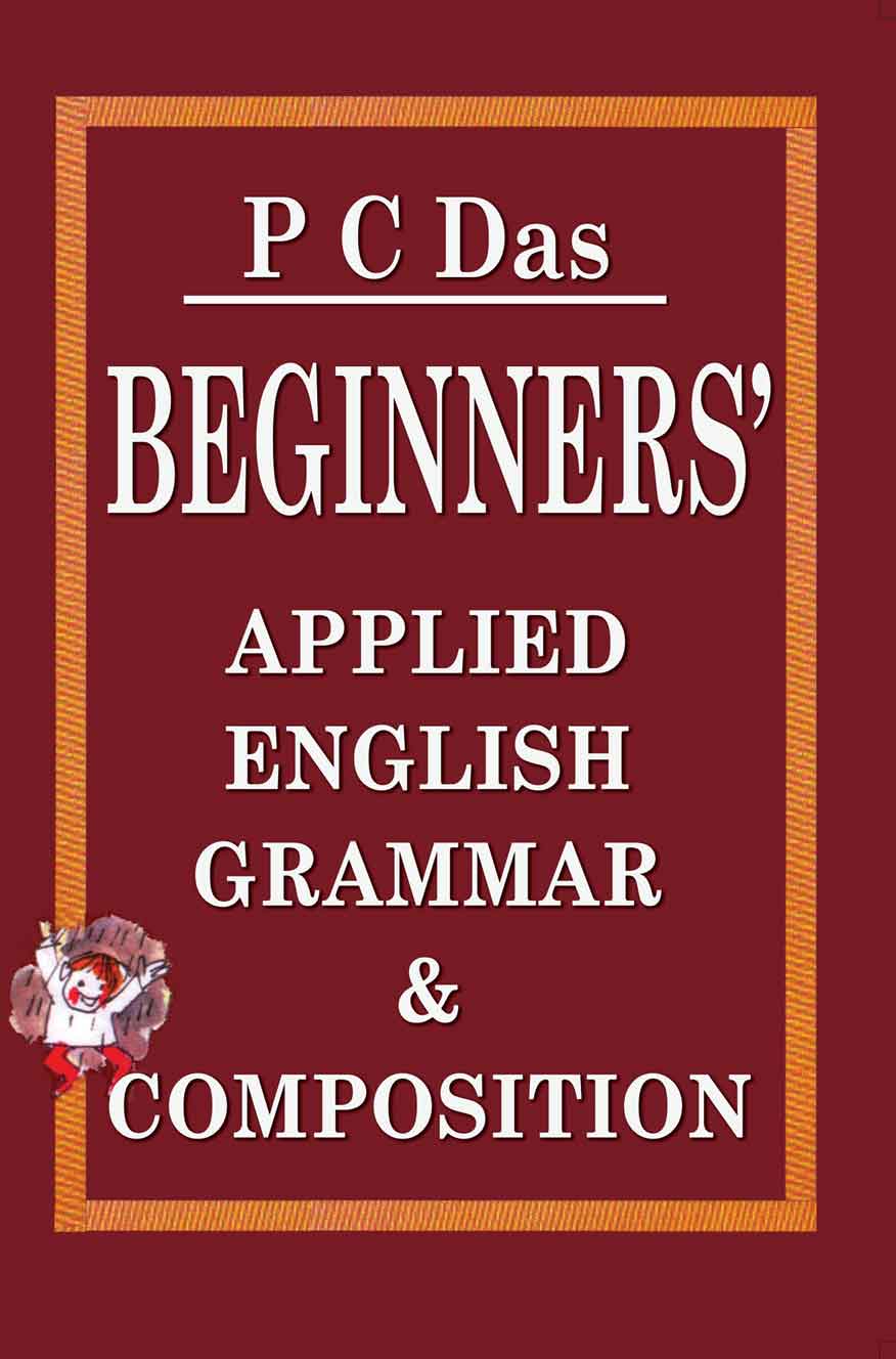 Beginners’ Applied English Grammar & Composition[Anglo-Bengali—For Junior Level]